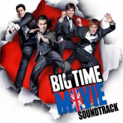 Big Time Rush : Big Time Movie Soundtrack